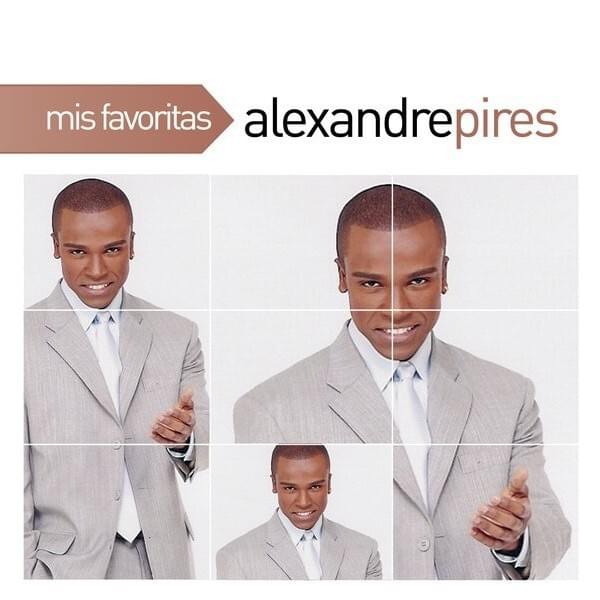 Mis Favoritas: Alexandre Pires