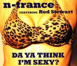 Album cover art for "Da Ya Think I'm Sexy?" by N-Trance & Rod Stewart