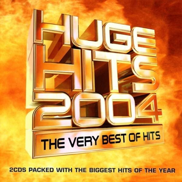 Huge Hits 2004: The Very Best of Hits
