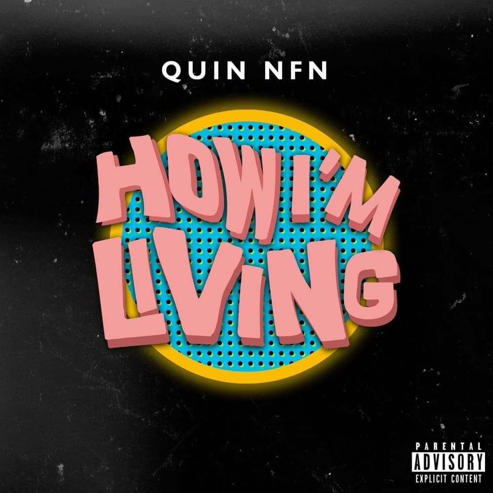 Album cover art for "How I'm Living" by Quin NFN