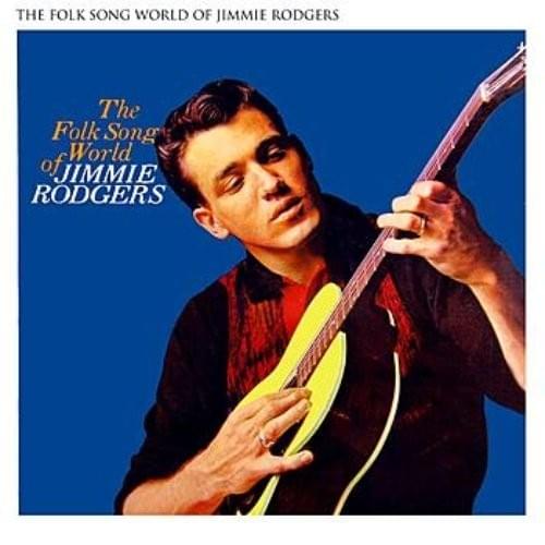 The Folk Song World of Jimmie Rodgers