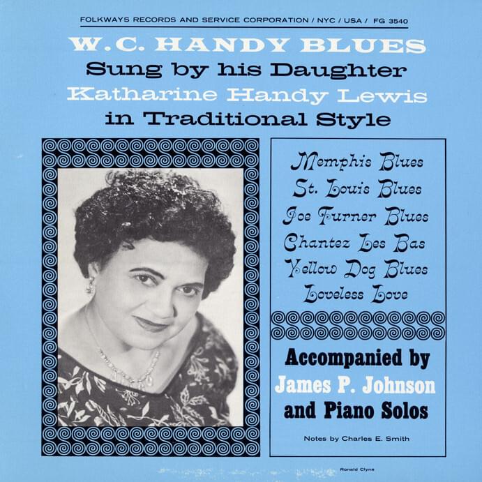 W.C. Handy Blues: Sung By His Daughter Katharine Handy Lewis In Traditional Style