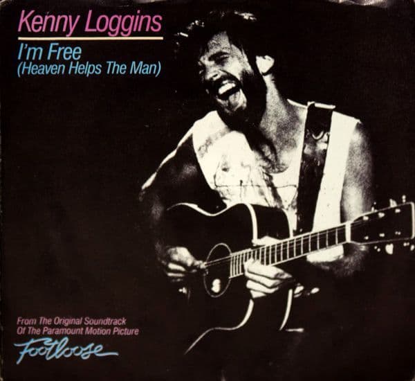 Album cover art for "I’m Free (Heaven Helps the Man) [From “Footloose” Soundtrack]" by Kenny Loggins