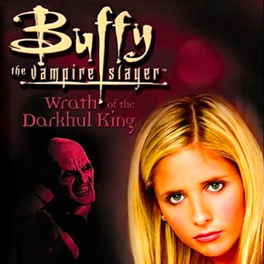 Buffy the Vampire Slayer: The Wrath of the Darkhul King (Original Soundtrack)