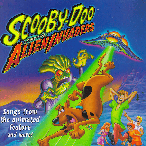 Scooby-Doo and the Alien Invaders (Songs From the Animated Feature and More!)