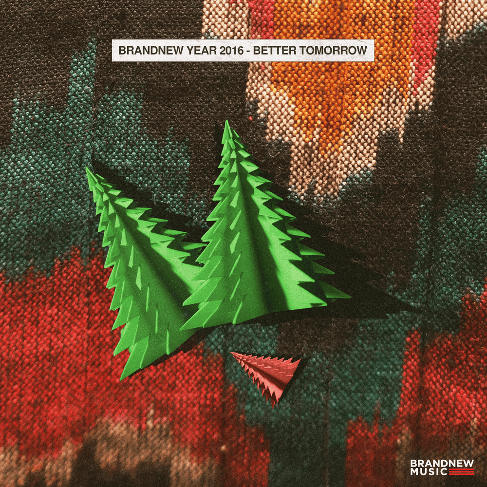 BRANDNEW YEAR 2016 - Better Tomorrow