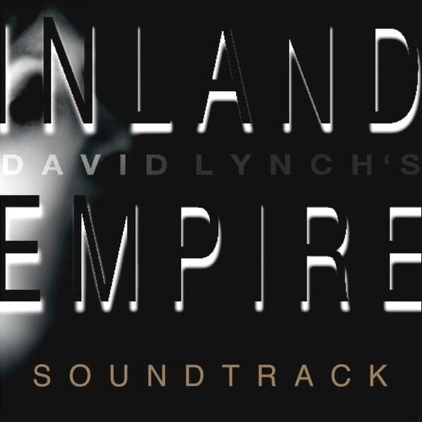 David Lynch’s Inland Empire Soundtrack