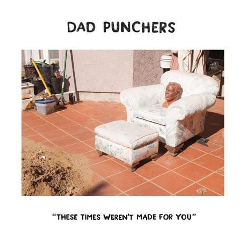 These Times Weren’t Made For You