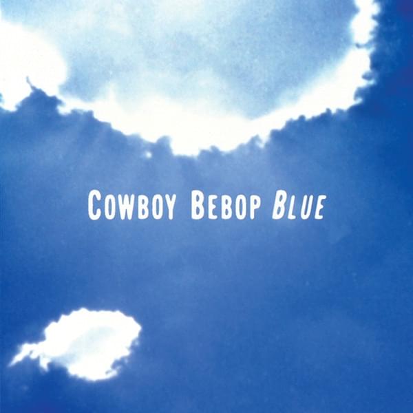COWBOY BEBOP: Blue
