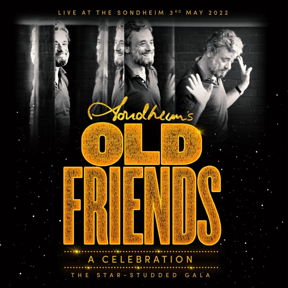 Stephen Sondheim’s Old Friends: A Celebration