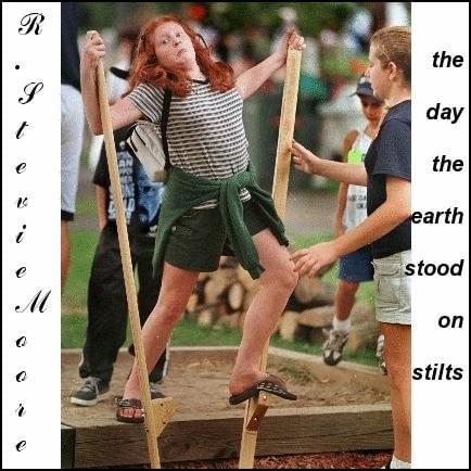 The Day the Earth Stood on Stilts