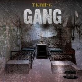Album cover art for "Gang" by T Kimp Gee