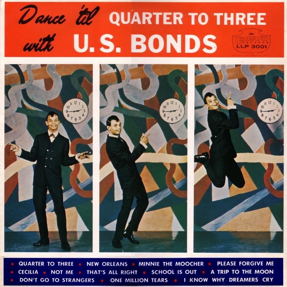 Dance ’til Quarter to Three with U.S. Bonds