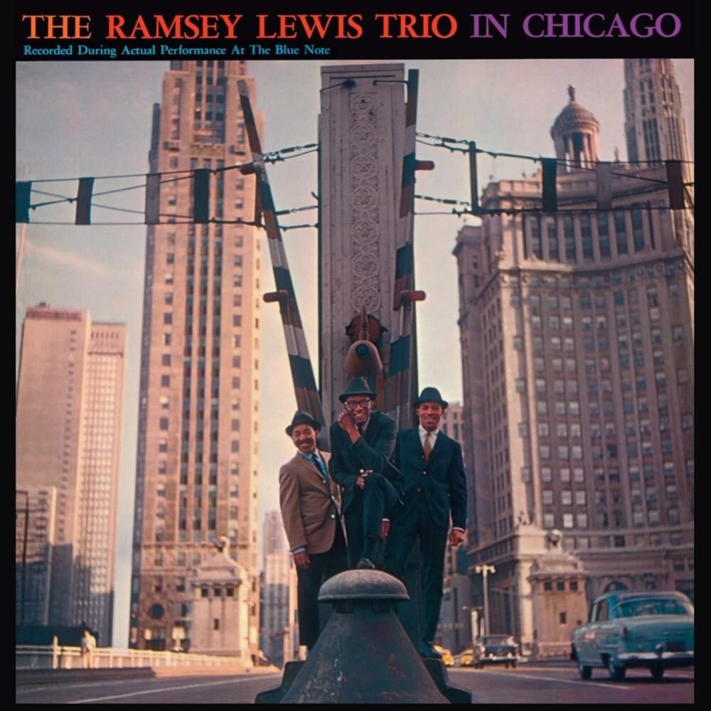 The Ramsey Lewis Trio in Chicago