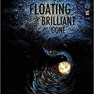 Floating, Brilliant, Gone