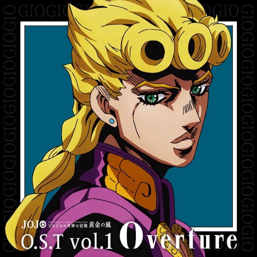 ジョジョの奇妙な冒険 黄金の風 O.S.T Vol. 1 Overture (JoJo’S BIZARRE ADVENTURE: Golden Wind O.S.T Vol. 1 [Overture])