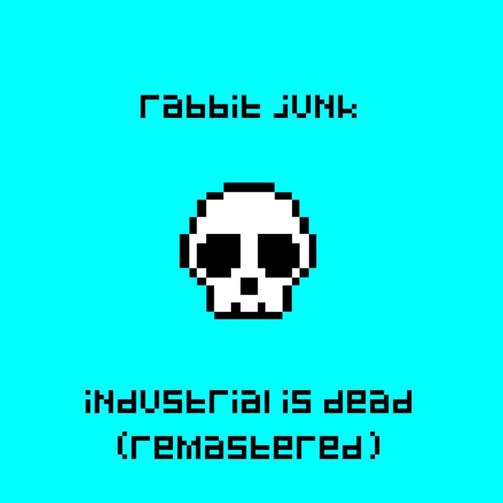 Industrial... is dead (Remaster)