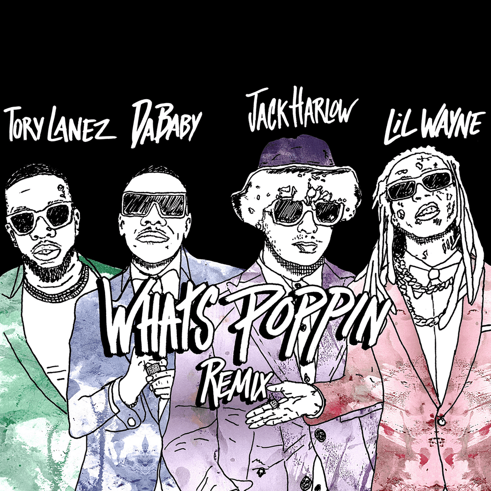 Album cover art for "WHATS POPPIN (Remix)" by Jack Harlow & Tory Lanez & Lil Wayne & DaBaby