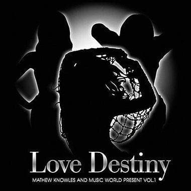 Cover image for Mathew Knowles & Music World Present Vol.1: Love Destiny