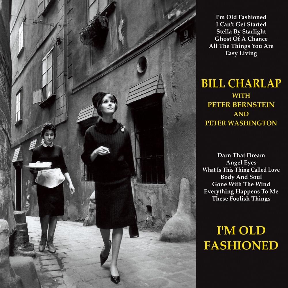 I’m Old Fashioned