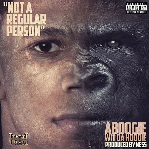 Album cover art for "Not a Regular Person" by A Boogie wit da Hoodie