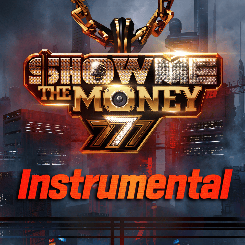 쇼미더머니 (Show Me The Money) 777 Instrumental