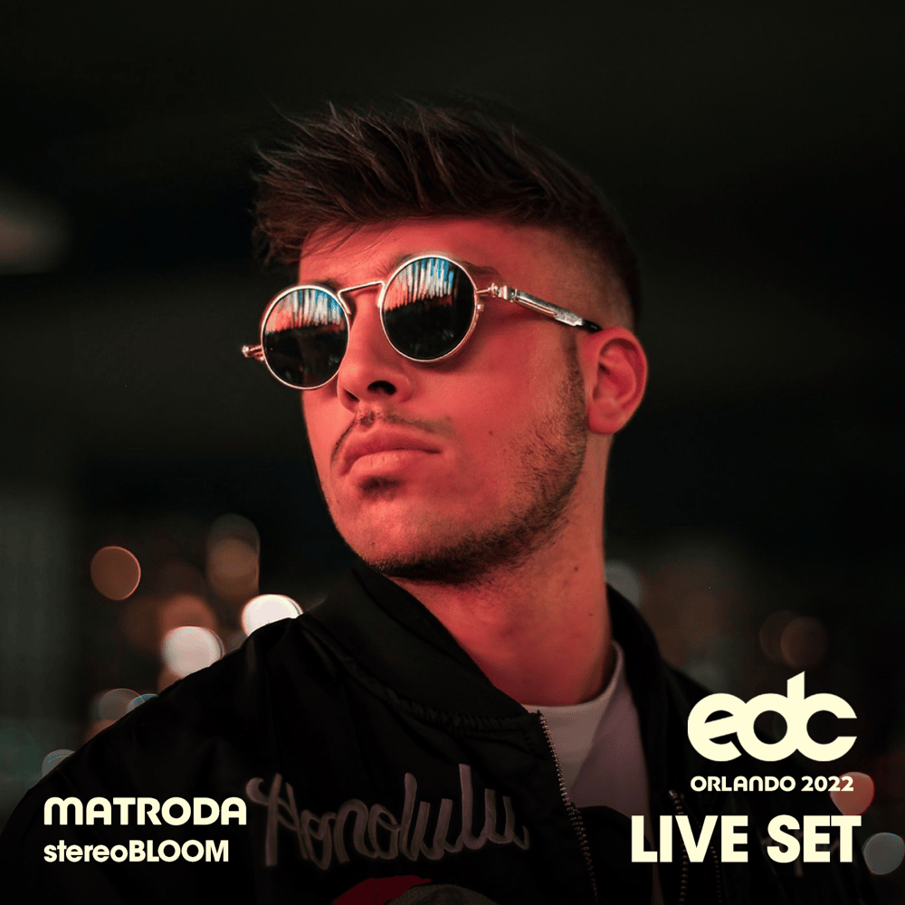 Matroda at EDC Orlando 2022: Stereo Bloom Stage (DJ Mix)