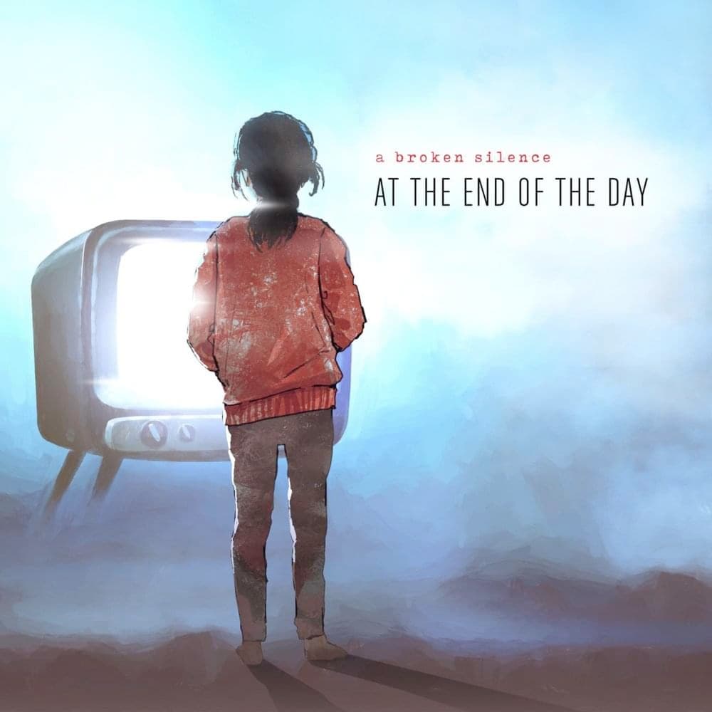 Album cover art for "At the End of the Day" by A Broken Silence