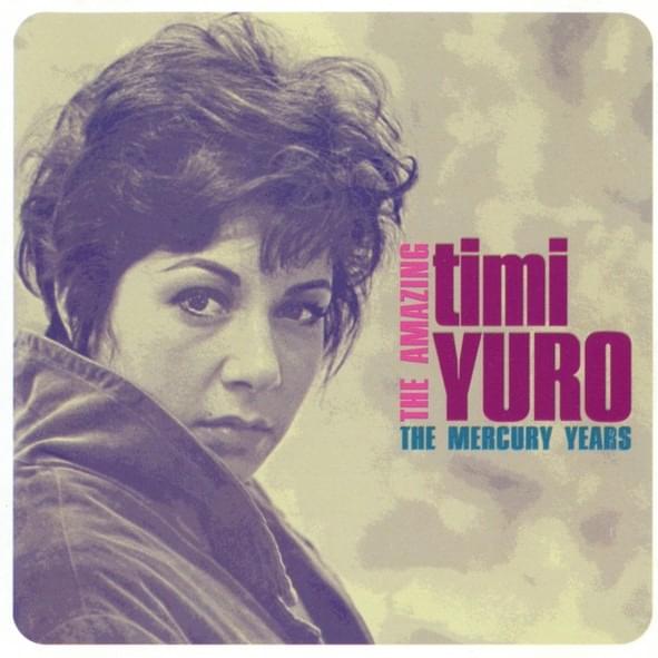The Amazing Timi Yuro (The Mercury Years)