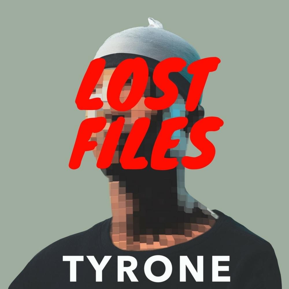 Tyrone Lost Files