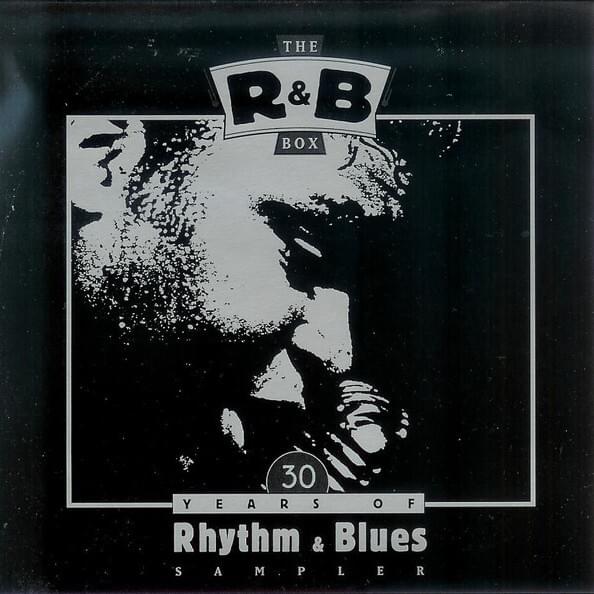The R&B Box: 30 Years of Rhythm & Blues