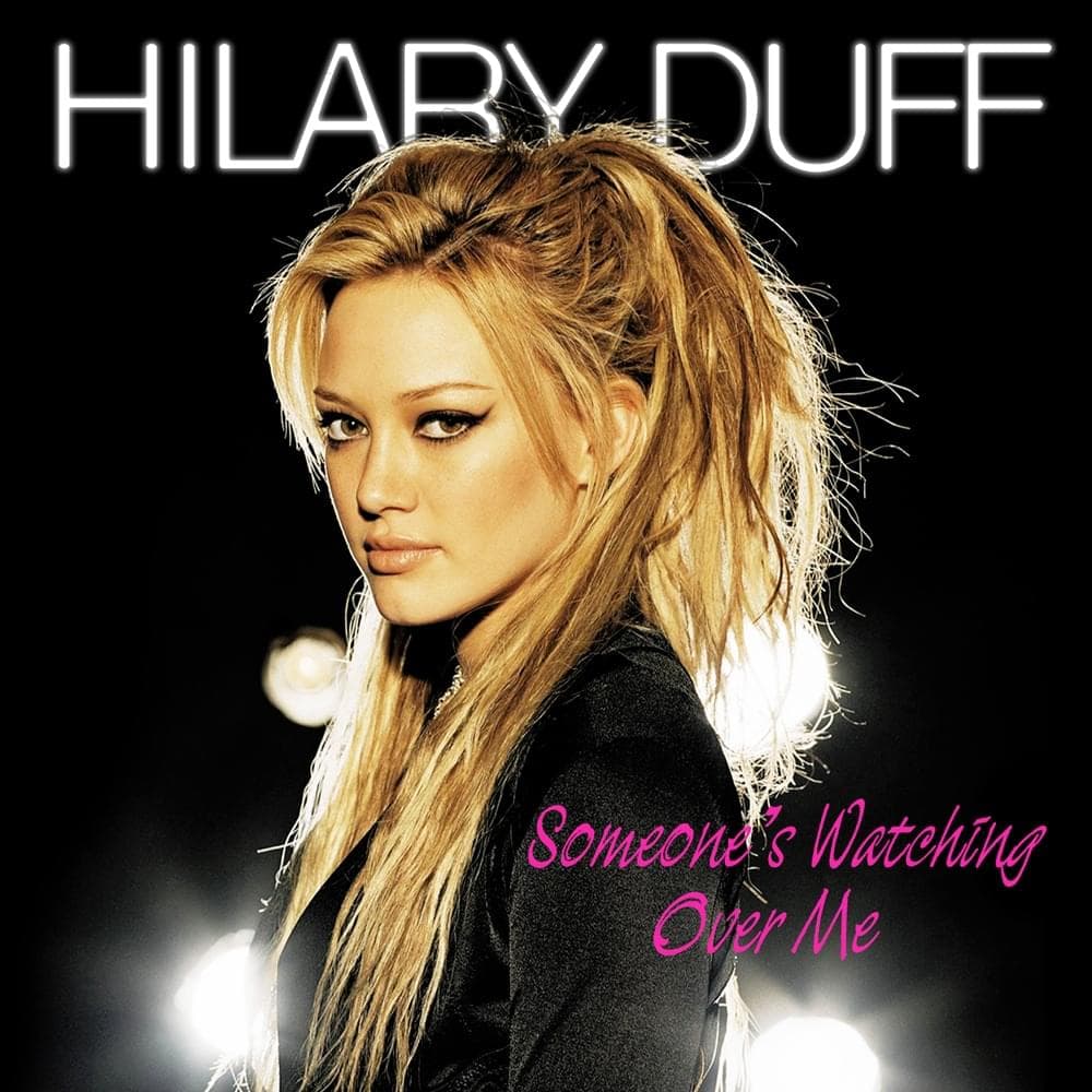 Album cover art for "Someone’s Watching Over Me" by Hilary Duff
