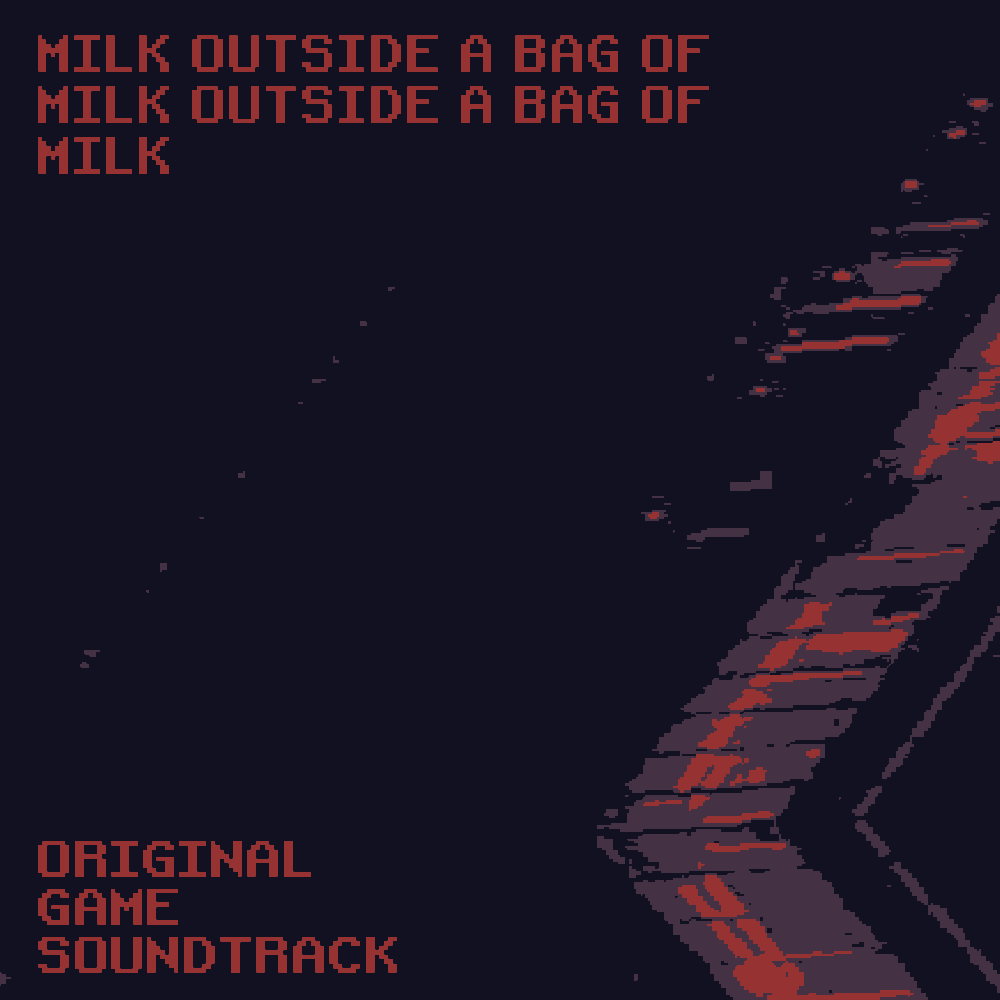 Milk outside a bag of milk outside a bag of milk OST