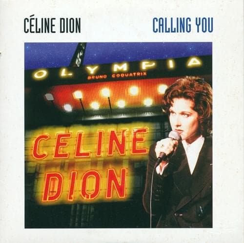 Album cover art for "Calling You (from the film Bagdad Caf�) [Live � l'Olympia, Paris, France - September 1994]" by Céline Dion
