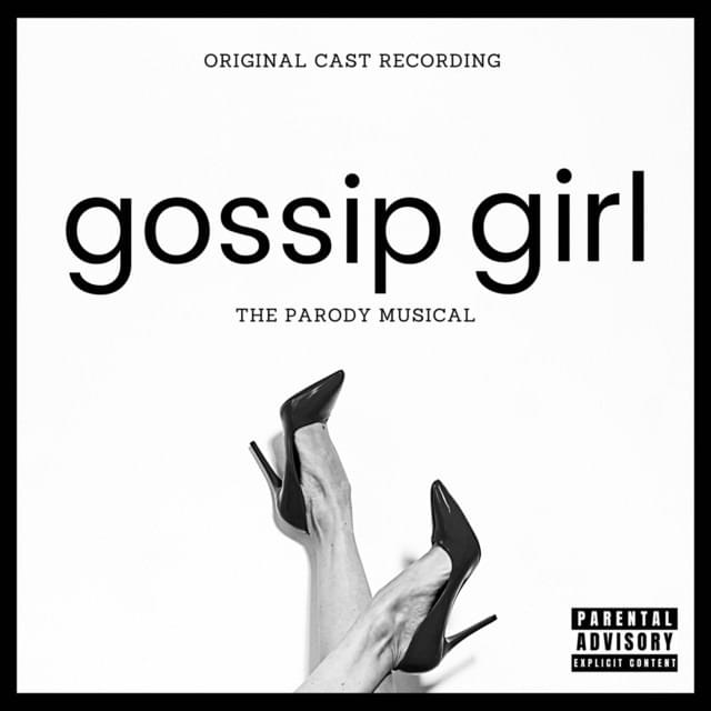Gossip Girl: The Parody Musical (Original Cast Recording
