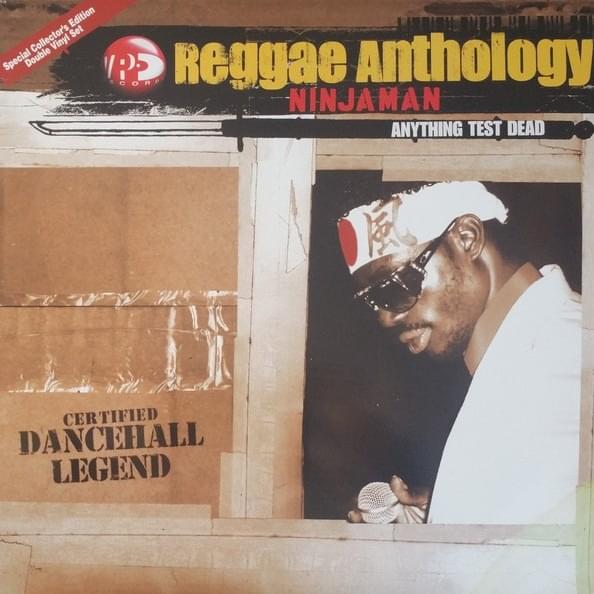 Reggae Anthology: Ninjaman - Anything Test Dead
