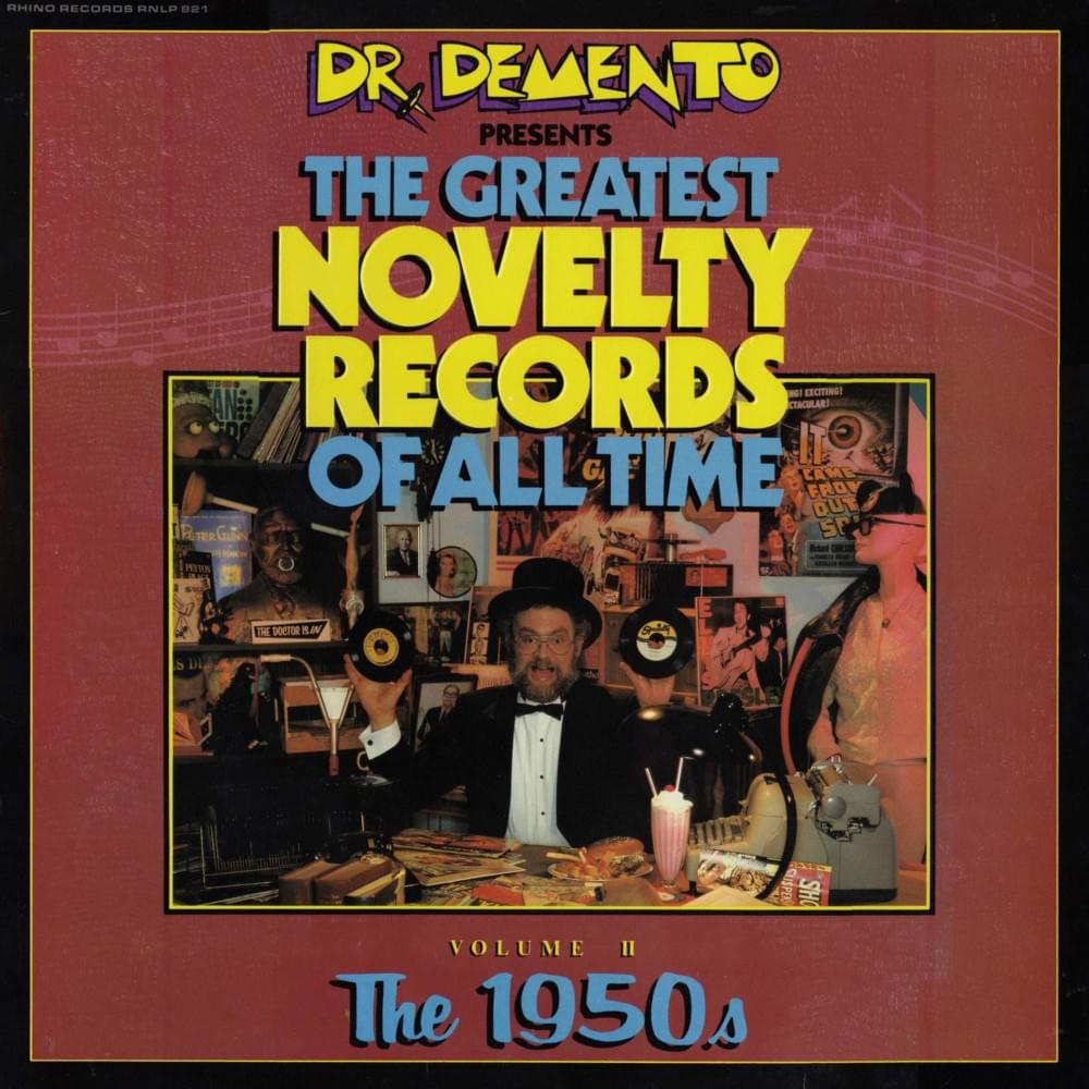 The Greatest Novelty Records of All Time - Vol. II: The 1950s