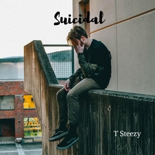 Album cover art for "Suicidal" by T Steezy