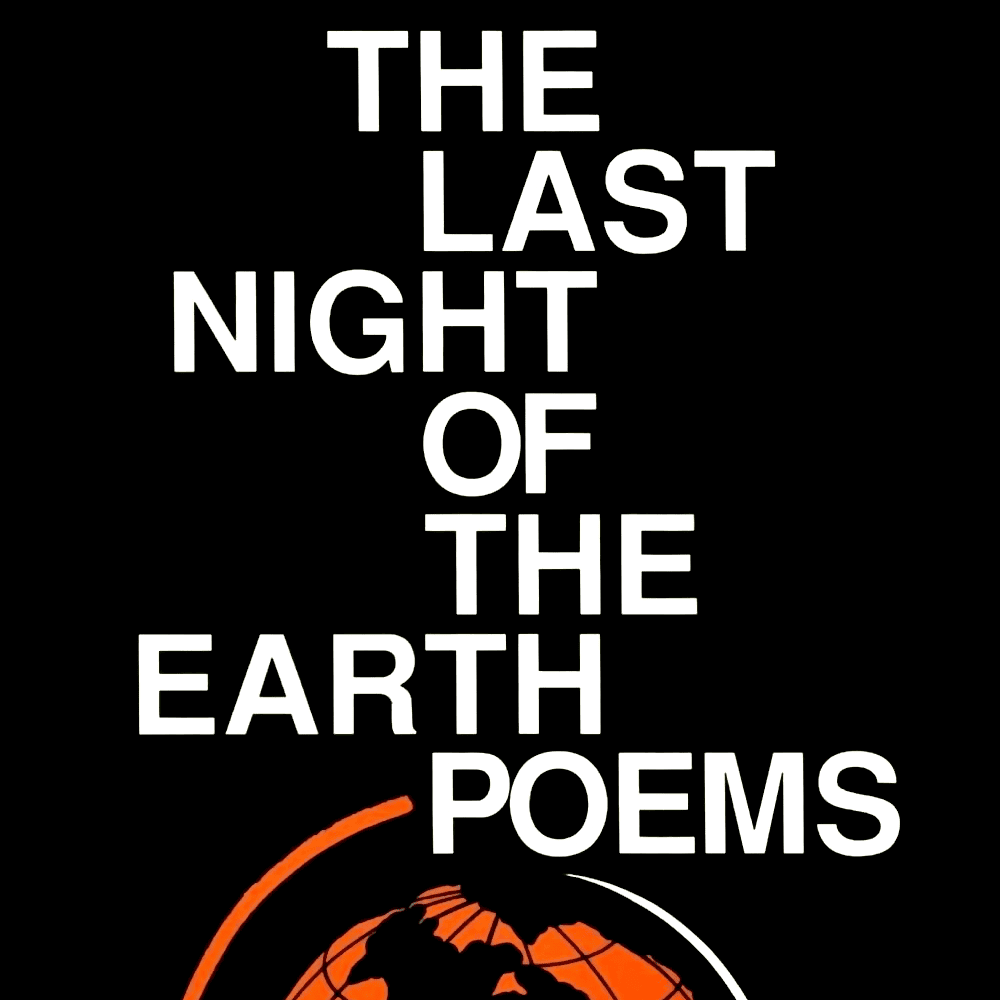 The Last Night of the Earth Poems