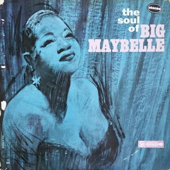 The Soul of Big Maybelle