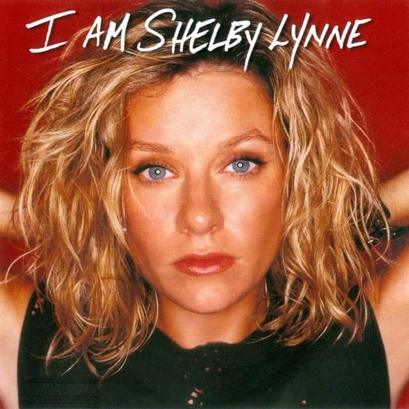 I Am Shelby Lynne