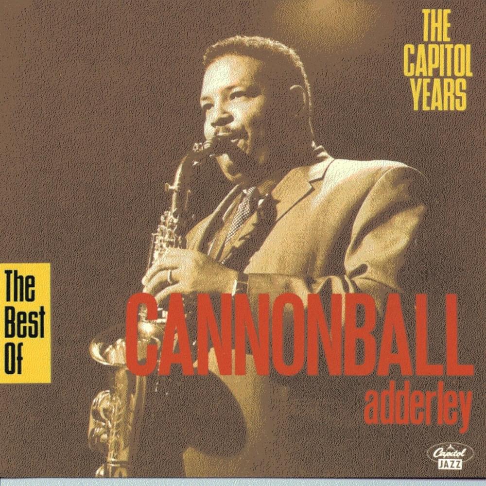 The Best of Cannonball Adderley - The Capitol Years