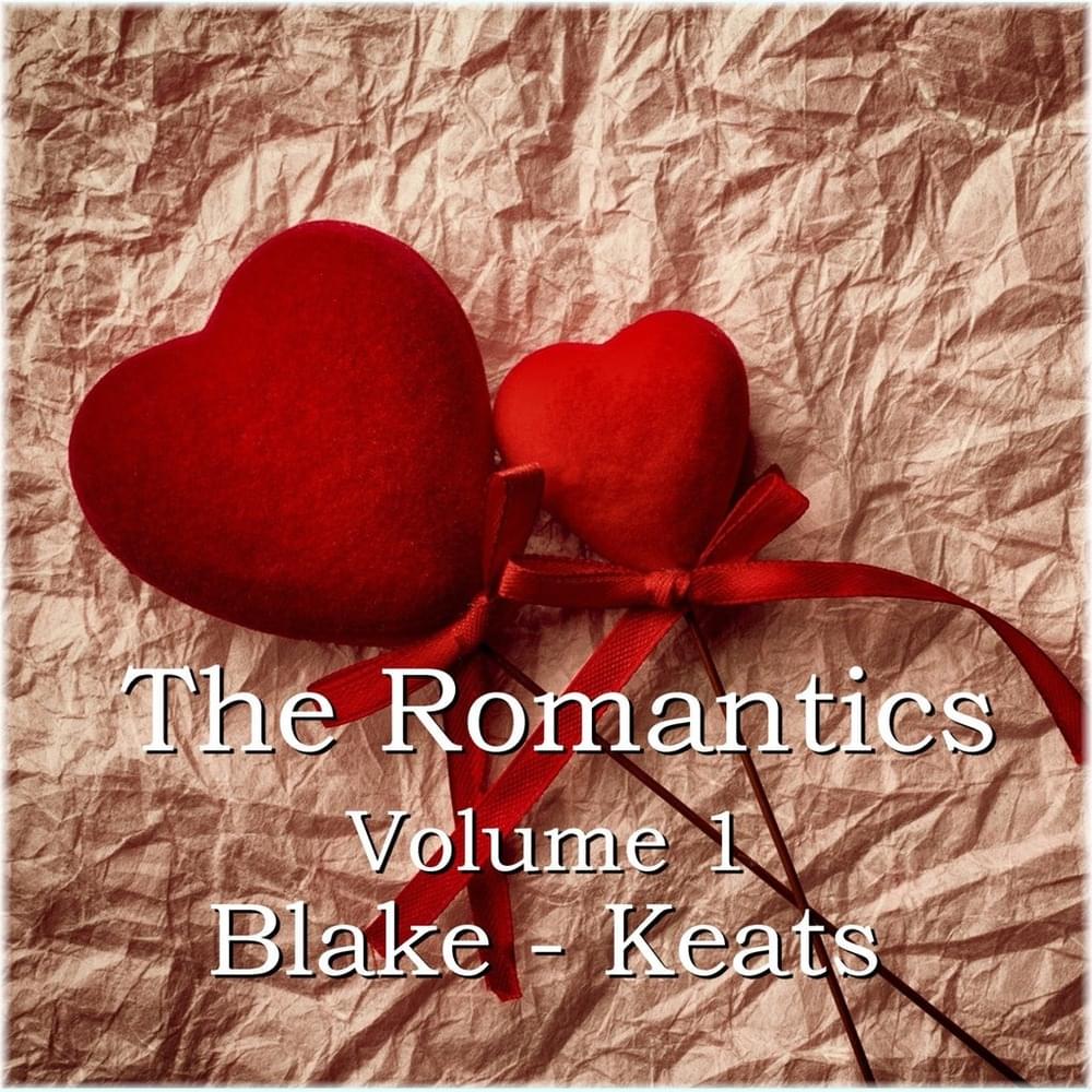 The Romantics: Volume 1 (Blake - Keats)
