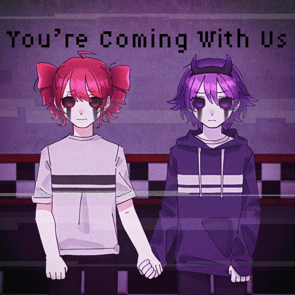 You’re Coming With Us (feat. Kasane Teto) - Single