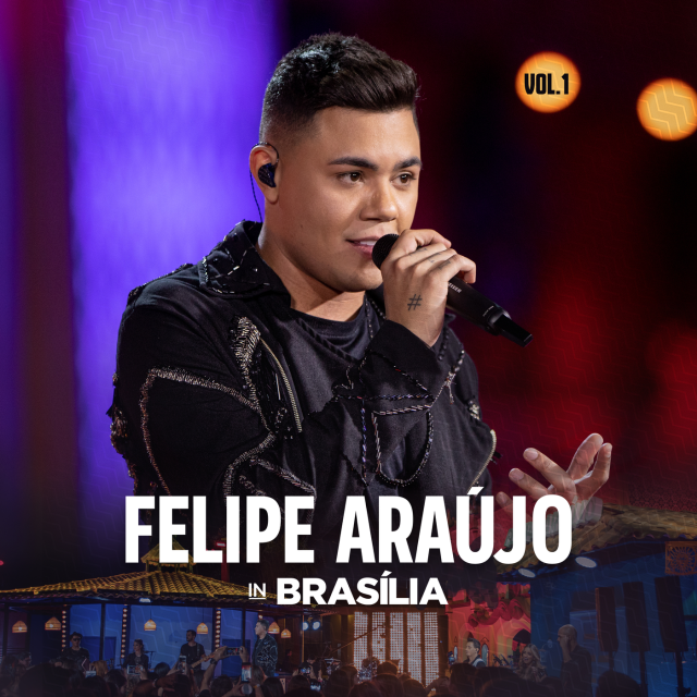 Felipe Araújo in Brasília (Ao Vivo), Vol. 1 - EP