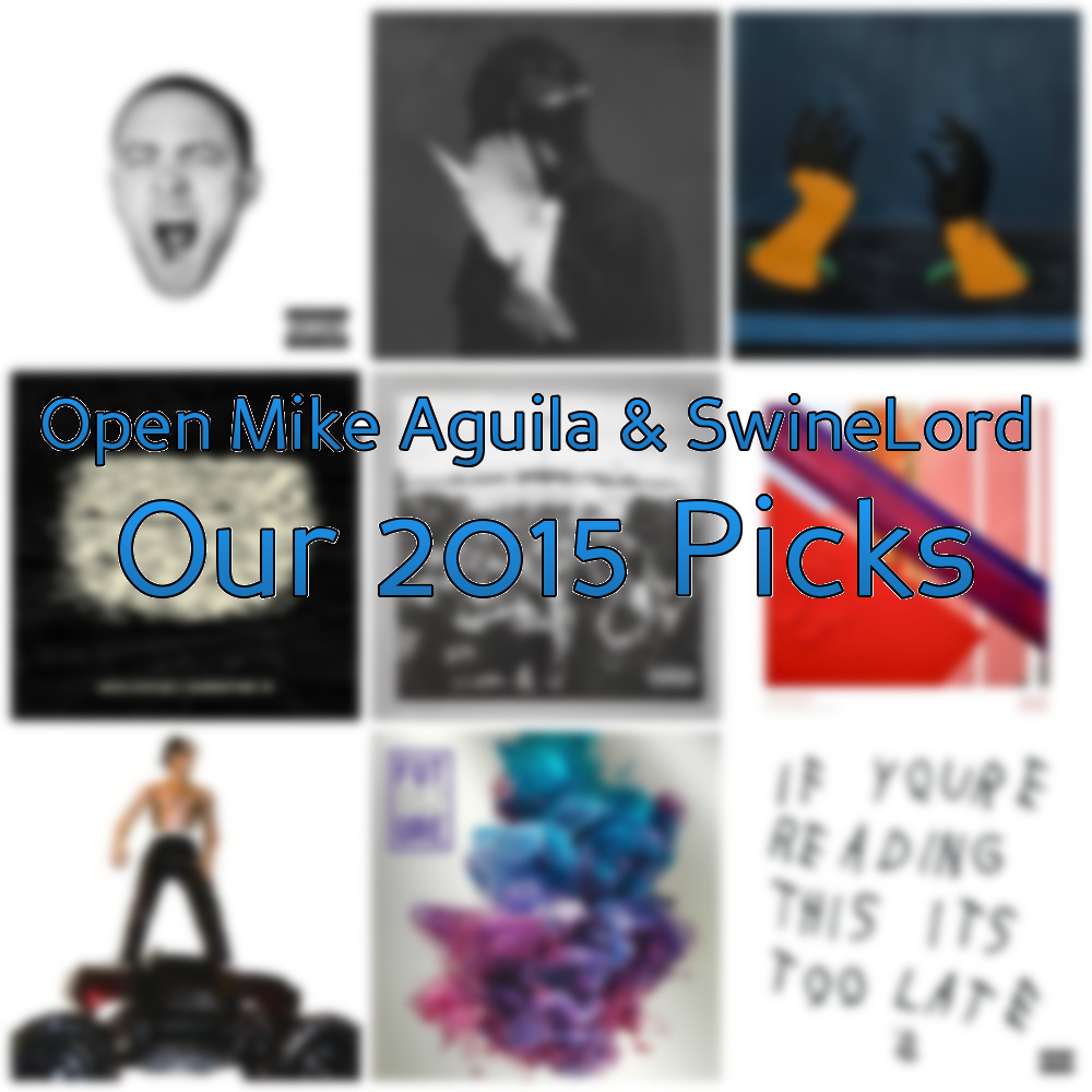 Open Mike Aguila & SwineLord: Our 2015 Picks