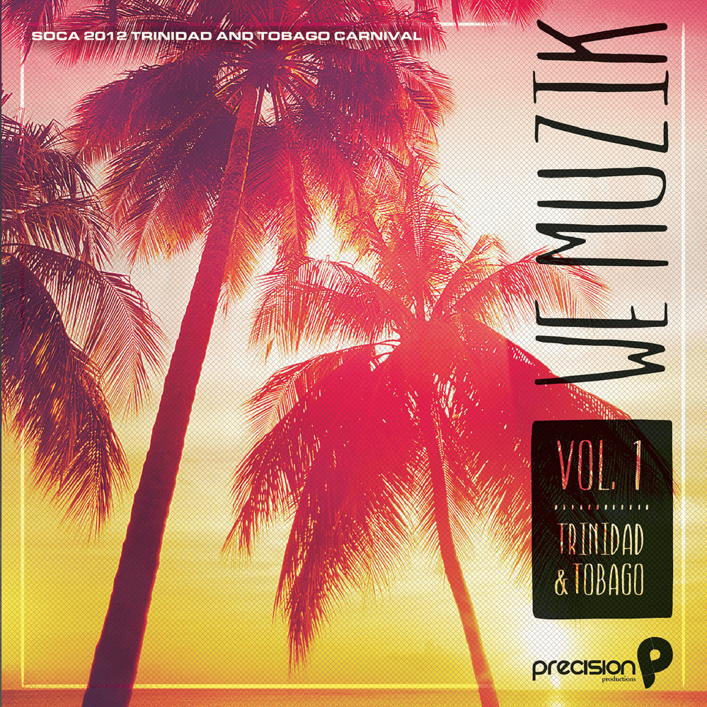 We Muzik: Soca 2012 Trinidad and Tobago Carnival, Vol. 1 - Precision Productions