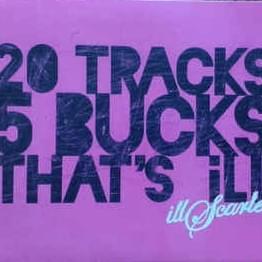 20 Tracks 5 Bucks That’s ill