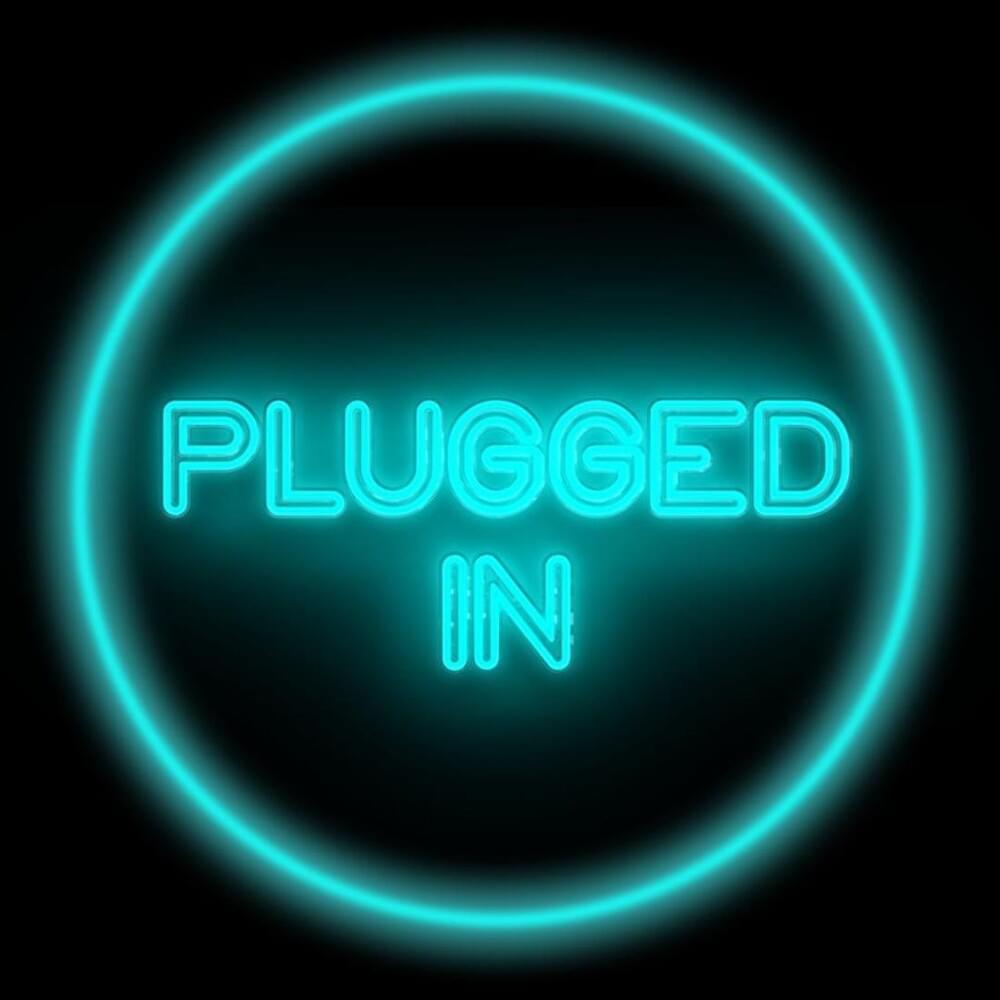 Plugged In: S1