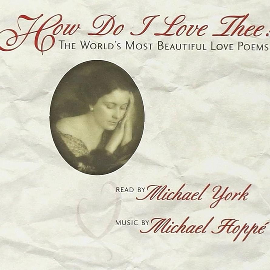 How Do I Love Thee? The World’s Most Beautiful Love Poems